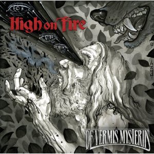 DE VERMIS MYSTERIIS / HIGH ON FIRE