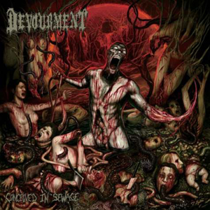 Conceived In Sewage / DEVOURMENT