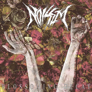 BLOSSOMING DECAY / NOISEM