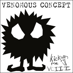KICK ME SILLY VCⅢ / VENOMOUS CONCEPT